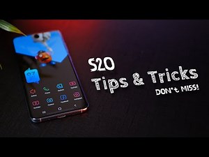 10 Tips and Tricks for your Galaxy S20!