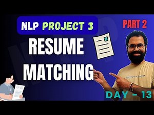 Day 14 - RESUME MATCHING PART 2 - PROJECT 3 | NLP