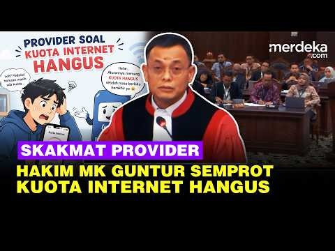 [FULL] Hakim MK Guntur Hamzah Semprot Provider Soal Kuota Internet Hangus: Di Mana Adilnya?