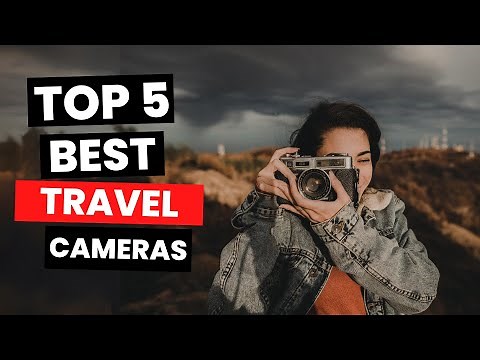 Top 5: Best Travel Cameras (2024)