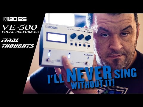 I'll Never Sing without THIS PEDAL! (Final Thoughts on BOSS VE-500)