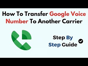 How To Transfer Google Voice Number To Another Carrier