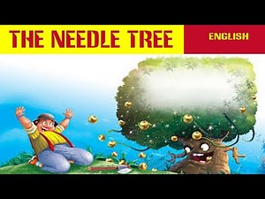 Short Story in English - The Needle Tree | Moral Story for Children's in English.