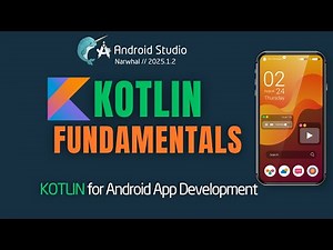 KOTLIN Fundamentals – Learn the Basics of Kotlin for Android Development (Beginner Tutorial)