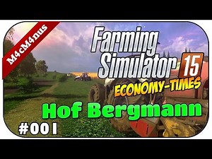 EINE DER SCHÖNSTEN MAPS IM LS - LS15 HOF BERGMANN V1.1 FINAL #001★Let's Play Farming Simulator 15