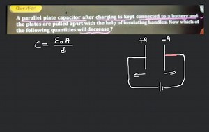 Question A parallel plate capacitor after charring is kept conn... | Filo