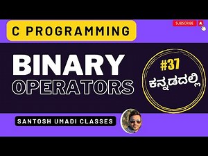 "Operators in C Programming: Binary Operators Explained in Kannada | Step-by-Step Guide" | Class 37