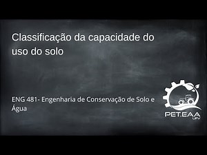 Classificação da capacidade do uso do solo - ENG 481 (Engenharia de Conservação de Solo e Água)