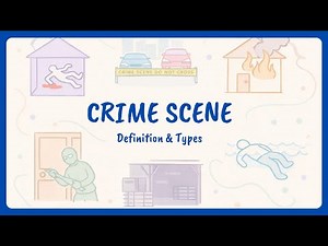 Crime Scene : Definition & Types of Crime Scenes