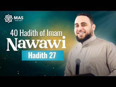 40 Hadith of Imam Nawawi | Hadith 27 | Sh. Abdelrahman Badawy