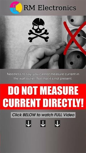 DO NOT measure current WITHOUT a Load!