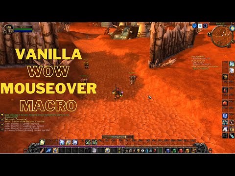 Vanilla WoW Mouseover Macro/Script for Healing (CHECK DESC)