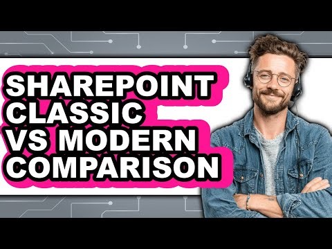 SharePoint Classic vs Modern 2025 Comparison
