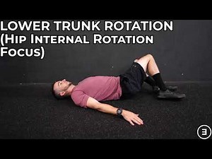Lower Trunk Rotation (Hip Internal Rotation Focus)