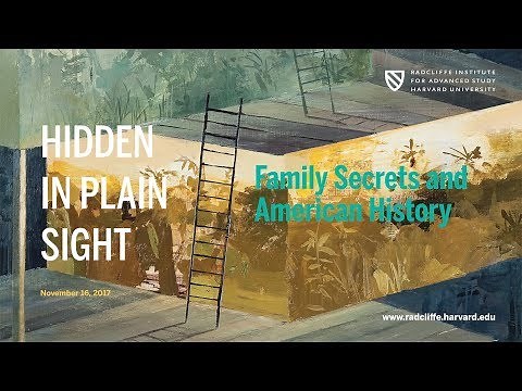 Hidden in Plain Sight: Family Secrets and American History || Radcliffe Institute