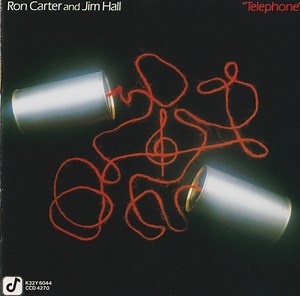 Ron Carter And Jim Hall - Telephone