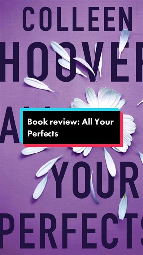 Colleen Hoover Book Review: All Your Perfects