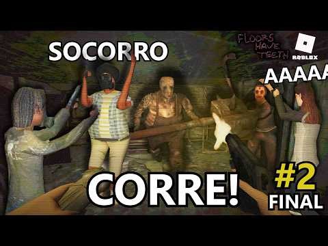 4 Idiotas jogando Floors Have Teeth #2 [FINAL]