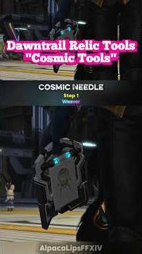 Dawntrail Relic Tools [Cosmic Tools] #ffxiv