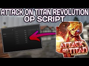 [NEW] Attack on Titan Revolution OP Script (2025) PASTEBIN - Auto Farm | Auto Reload | Titan ESP