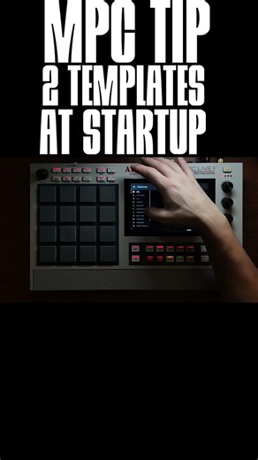 MPC Tip: 2 Startup Templates