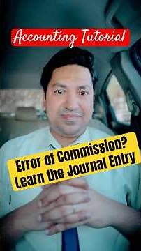 How to Rectify Error of Commission in Accounting | Journal Entries Explained!