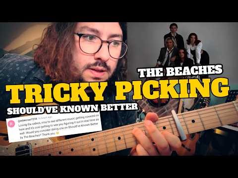 This Picking Pattern Is Harder Than It Sounds… | The Beaches – Should’ve Known Better