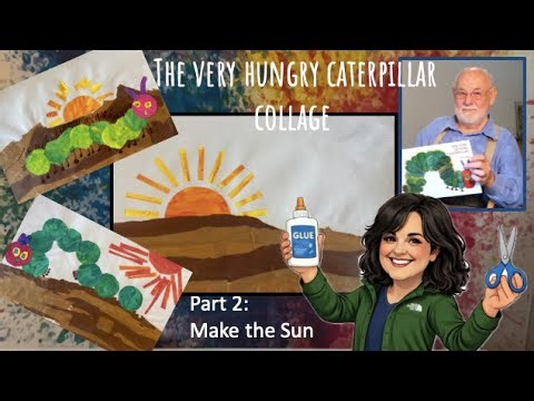 Part 2: The Very Hungry Caterpillar Collage.