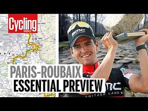 Paris-Roubaix 2018 | Essential Preview | Cycling Weekly