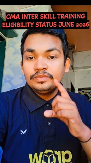 🚨 CMA Inter Skill Training Eligibility Status June 2026 | ICMAI Latest Update