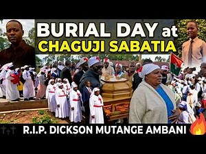 Siku ya Mwisho Duniani RIP Dickson Mutange Ambani Burial Service