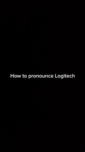 How to pronounce Logitech not like a dumbass