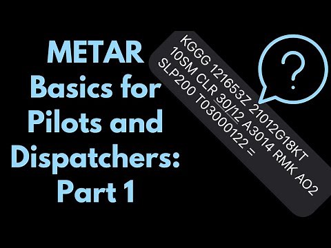 METAR Basics Part 1: Time, Date, Wind, Gusts - Pilots, Aircraft Dispatchers Aviation Weather Flight