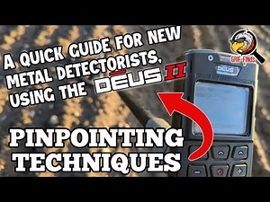 XP Deus II (2) PINPOINTING METHODS for people new to the Deus Range - Metal Detecting