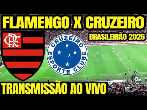 FLAMENGO X CRUZEIRO AO VIVO DIRETO DO MARACANÃ / 5ª RODADA DO CAMPEONATO BRASILEIRO 2026
