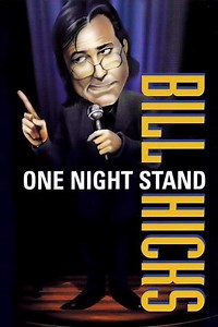Bill Hicks: One Night Stand - Movie