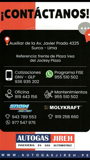 🚗💨 Convierte tu vehículo con Autogas Jireh 🔧🔥 Protégelo con Molykraft y Snow 📍Puedes acercarte al taller en: Av. Javier Prado Este 4325 (Frente al Plaza Vea de Jockey Plaza) 📞 Contáctanos según el servicio que necesites: 🚗 CONVERSIONES: 936 935 202 📒 MANTENIMIENTOS: 955 047 421 🔥 VENTAS MOLYKRAFT: 919 285 660 ❄️ VENTAS SNOW: 943 789 553 | Autogas Jireh SAC