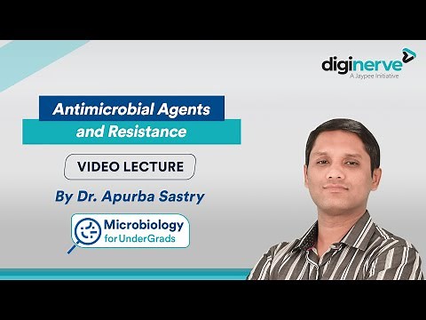 Lecture on Antimicrobial Agents and Resistance by Dr. Apurba Sastry