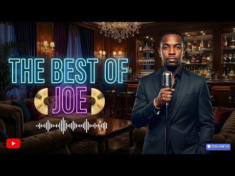 Best of Joe - Best RnB hits 90s & 2000s - I Wanna Know, All The Things, Ride wit U,...