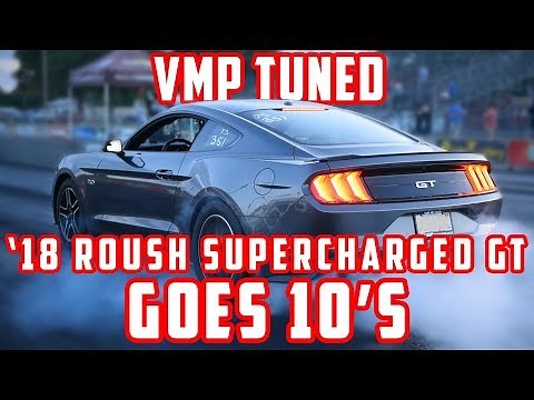 VMP Tuned Roush Supercharged 2018 Mustang GT Goes 10's