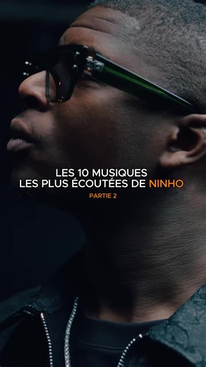 Les 10 musiques les plus écoutées de Ninho PARTIE 2