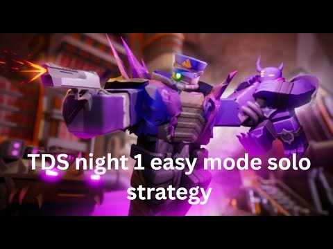 TDS night 1 easy mode solo strategy (lvl 100+)
