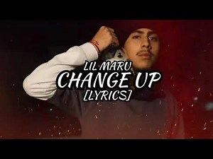 Lil Maru - Change Up (Lyrics)