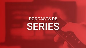 Los mejores podcasts de series (2026) - iVoox Blog