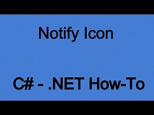 How To Use The Notify Icon in .NET (C#)