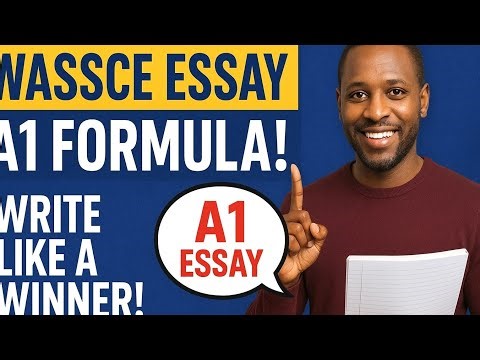 How to Write the Winning WASSCE Essay — Scoring A1 Made Easy!