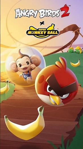 Angry Birds 2 x Super Monkey Ball 🍌