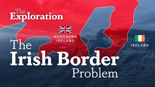 Why Brexit created a border nightmare in Ireland