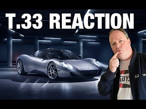NEW GMA T.33 Reaction - But How Do T.50 Owners Feel About it? | TheCarGuys.tv