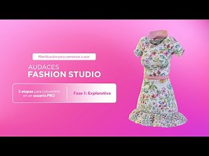Planificación para utilizar Audaces Fashion Studio: Etapa 1 - Experimental